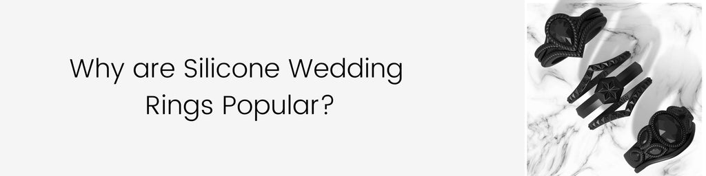 Why Are Silicone Wedding Rings Popular?
